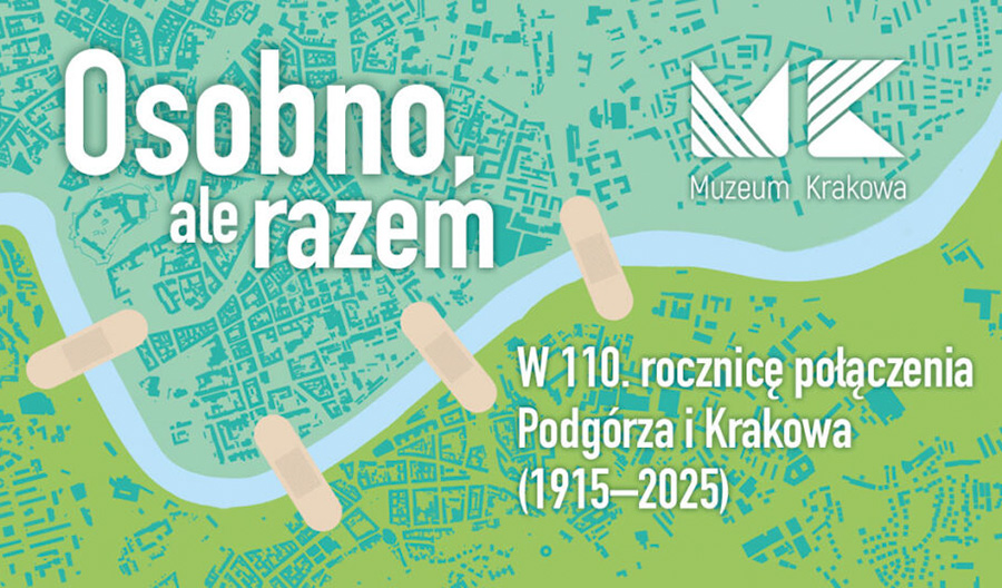 Otwarcie wystawy „Osobno ale razem. W 110. rocznicę połączenia Podgórza i Krakowa 1915-2025”